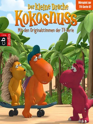 cover image of Der Kleine Drache Kokosnuss--Hörspiel zur TV-Serie 07